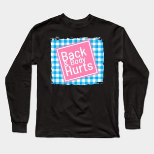 Back And Body Hurts - Vichy pattern Long Sleeve T-Shirt